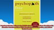 Psychopath Free Expanded Edition Recovering from Emotionally Abusive Relationships With