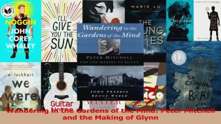 PDF Download  Wandering in the Gardens of the Mind Peter Mitchell and the Making of Glynn Read Full Ebook