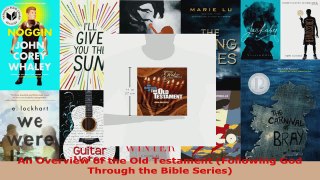 Read  An Overview of the Old Testament Following God Through the Bible Series EBooks Online
