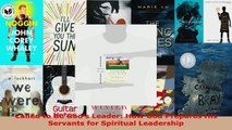 Read  Called to Be Gods Leader How God Prepares His Servants for Spiritual Leadership EBooks Online