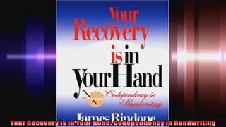 Your Recovery is in Your Hand Codependency in Handwriting