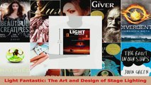 Download  Light Fantastic The Art and Design of Stage Lighting Ebook Free