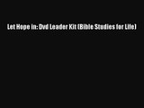 Let Hope in: Dvd Leader Kit (Bible Studies for Life) [PDF Download] Online