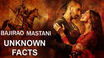 Unknown Facts About BAJIRAO MASTANI You Must Know