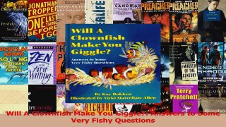 PDF Download  Will A Clownfish Make You Giggle Answers to Some Very Fishy Questions PDF Online