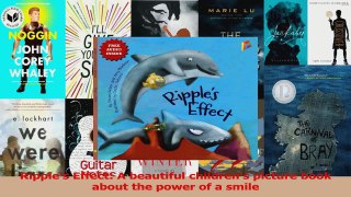 PDF Download  Ripples Effect A beautiful childrens picture book about the power of a smile Read Online