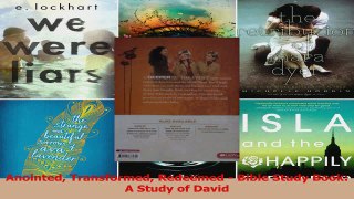 PDF Download  Anointed Transformed Redeemed  Bible Study Book A Study of David Read Full Ebook