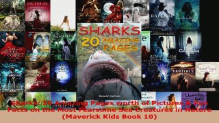 Download  Sharks 20 Amazing Pages worth of Pictures  Fun Facts on the Most Fearsome Sea Creatures PDF Free