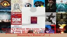 Download  Becoming a Woman Who Loves Love is patient love is kind It does not envy it does not EBooks Online