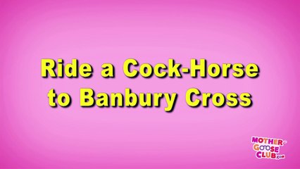 Ride a Cock-Horse to Banbury Cross - Mother Goose Club Playhouse Kids Video
