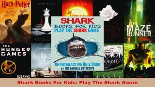 Read  Shark Books For Kids Play The Shark Game EBooks Online