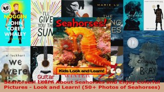 Read  Seahorses Learn About Seahorses and Enjoy Colorful Pictures  Look and Learn 50 Photos EBooks Online