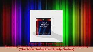 Read  Teach Me Your Ways GenesisExodusLeviticusNumbersDeuteronomy The New Inductive Study Ebook Free