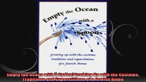 Empty the Ocean with a Spoon Growing Up with the Customs Traditions and Superstitions of