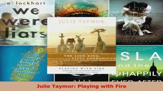 Read  Julie Taymor Playing with Fire EBooks Online