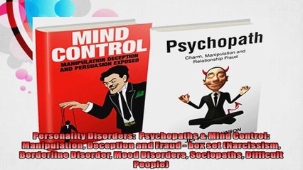 Personality Disorders  Psychopaths  Mind Control Manipulation Deception and Fraud  box