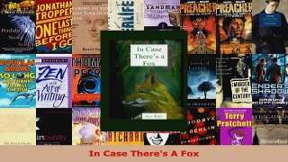 Read  In Case Theres A Fox Ebook Free
