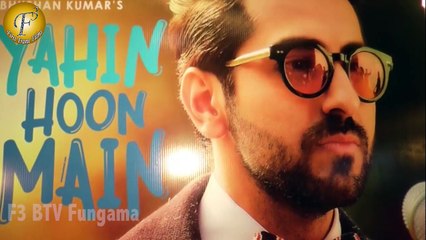"YAHIN HOON MAIN" II "AYUSHMANN KHURRANA'S NEW SINGLE BY BHUSHAN KUMAR"