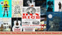 Read  Dan Rice The Most Famous Man Youve Never Heard of Ebook Free