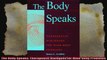 The Body Speaks Therapeutic Dialogues for MindBody Problems