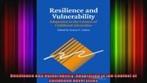 Resilience and Vulnerability Adaptation in the Context of Childhood Adversities
