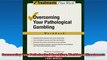 Overcoming Your Pathological Gambling Workbook Treatments That Work
