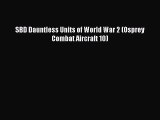 SBD Dauntless Units of World War 2 (Osprey Combat Aircraft 10) [Read] Full Ebook