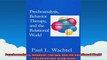 Psychoanalysis Behavior Therapy and the Relational World Psychotherapy Integration