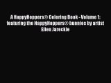 A HappyHoppers® Coloring Book - Volume 1: featuring the HappyHoppers® bunnies by artist Ellen