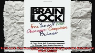 Brain Lock Free Yourself from ObsessiveCompulsive Behavior 1st first edition