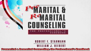 Premarital  Remarital Counseling the Professionals Handbook