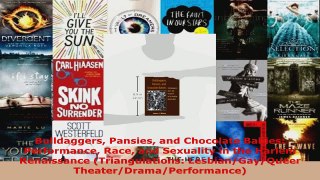 Download  Bulldaggers Pansies and Chocolate Babies Performance Race and Sexuality in the Harlem PDF Free