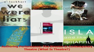 Read  Authoring Performance The Director in Contemporary Theatre What Is Theatre Ebook Free