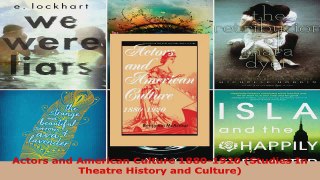 Read  Actors and American Culture 18801920 Studies In Theatre History and Culture Ebook Free