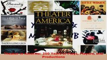 Read  Theater in America 250 Years of Plays Players and Productions Ebook Free