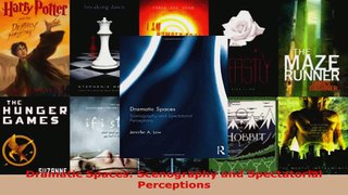 Read  Dramatic Spaces Scenography and Spectatorial Perceptions Ebook Free