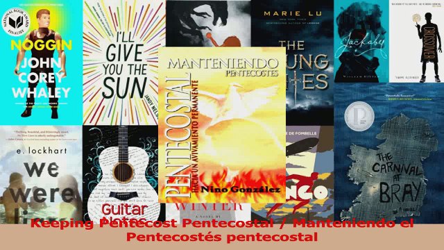 Keeping Pentecost Pentecostal Manteniendo el Pentecostés pentecostal Read Online