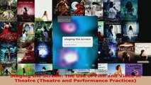 Download  Staging the Screen The Use of Film and Video in Theatre Theatre and Performance PDF Online