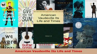 Read  American Vaudeville Its Life and Times Ebook Free