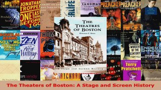 Download  The Theaters of Boston A Stage and Screen History PDF Free