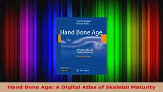 PDF Download  Hand Bone Age A Digital Atlas of Skeletal Maturity Download Full Ebook