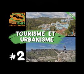 Tourismes de la Méditerranée - EP#2 - Urbanisme | ESPAGNE
