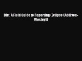 Birt: A Field Guide to Reporting (Eclipse (Addison-Wesley)) [Download] Full Ebook