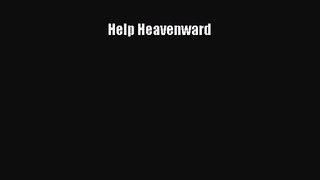 Help Heavenward [Read] Online