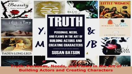 下载视频: Download  Truth Personas Needs and Flaws in the Art of Building Actors and Creating Characters EBooks Online