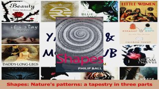 PDF Download  Shapes Natures patterns a tapestry in three parts Download Online