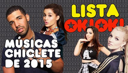 Top 7 músicas mais chiclete de 2015 EVEEEEEER