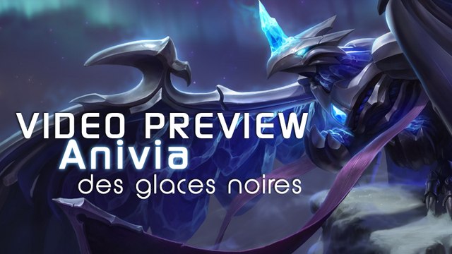 Anivia des Glaces noires Aperçu Skin League of Legends