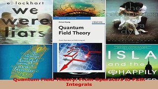 Read  Quantum Field Theory From Operators to Path Integrals Ebook Free