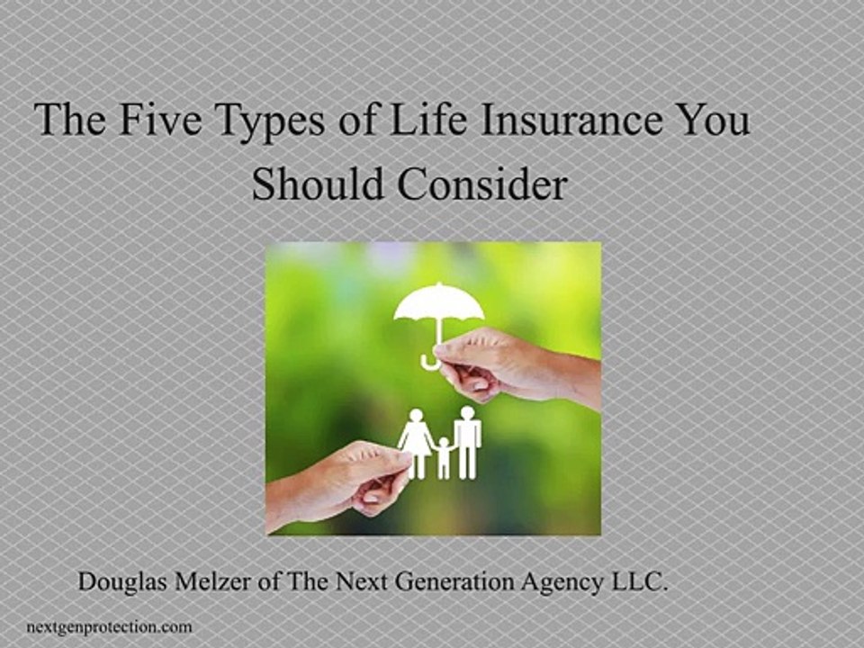 The Five Types of Life Insurance You Should Consider